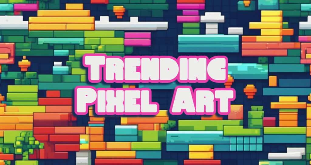 Trending Pixel Art Section Image