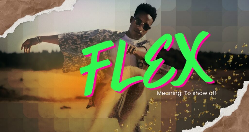 Image featuring slang term "Flex".