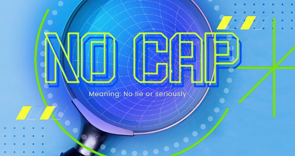 Image featuring slang term "No Cap".