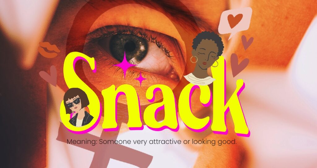Image featuring slang term "Snack".